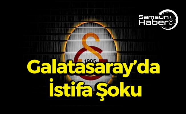 Galatasaray'da İstifa