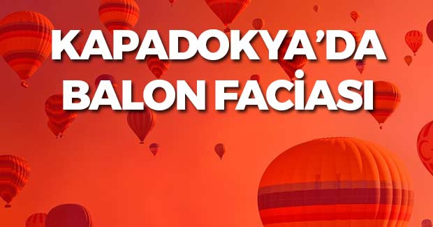 Kapadokya'da Balon Faciası! 49 Yaralı 