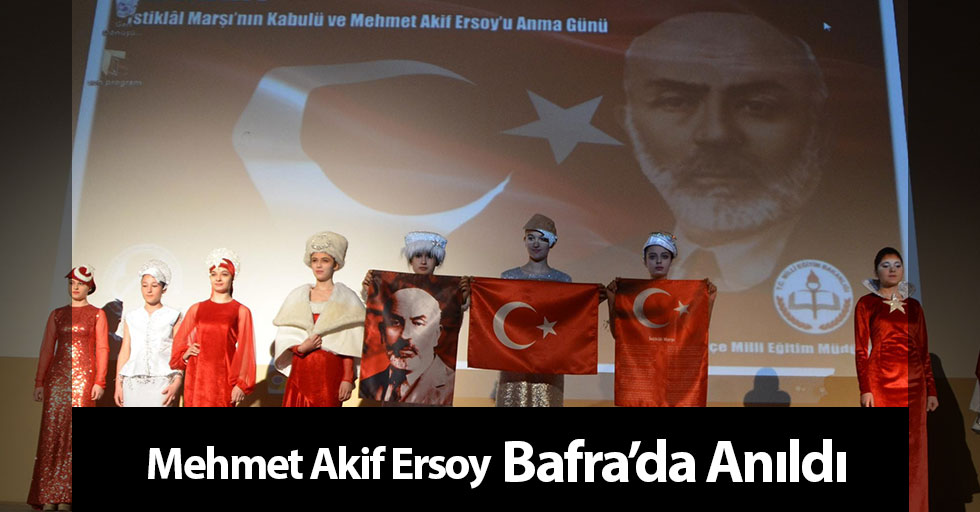 Mehmet Akif Ersoy Bafra'da Anıldı