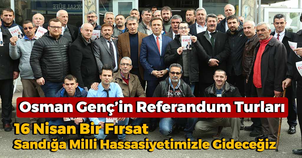 Osman Genç’in Referandum Turları