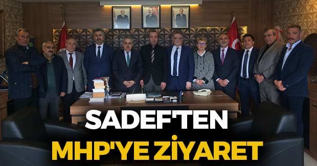 SADEF'ten MHP'ye Ziyaret