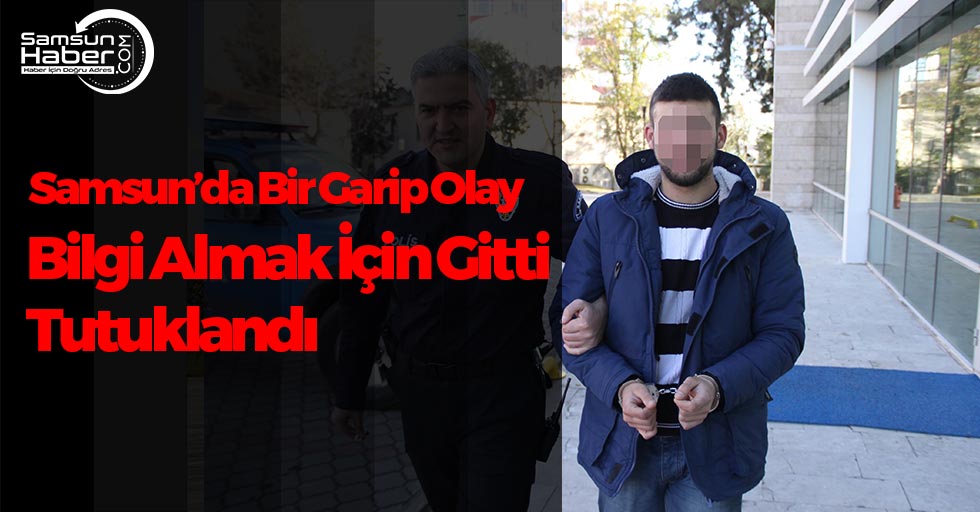 Samsun'da Bilgi Almak İçin Adliyeye Giden Şahıs Tutuklandı