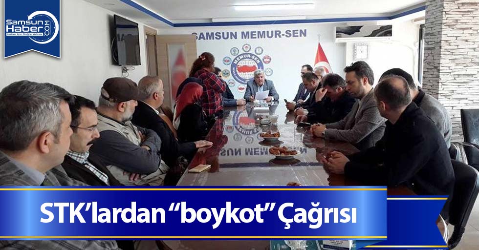Samsun'da STK’lardan “boykot” Çağrısı