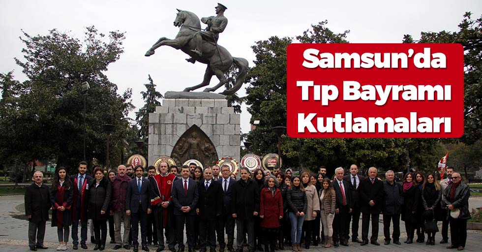Samsun'da Tıp Bayramı Kutlamaları