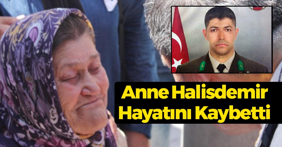 Son Dakika... Şehit Astsubay Ömer Halisdemir'in Annesi Hayatını Kaybetti