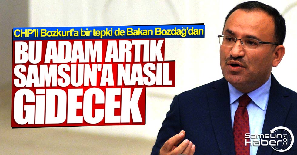 Adalet Bakanı Bozdağ: CHP'li Hüsnü Bozkurt Samsun’a nasıl gidecek