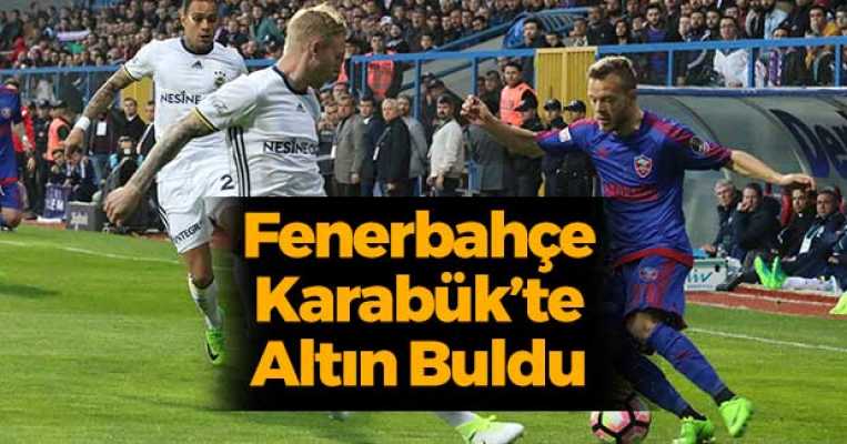 Fenerbahçe Karabük'te Altın Buldu