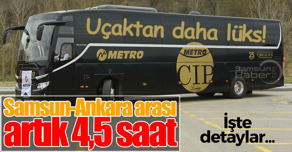 Samsun-Ankara arası 4.5 saate iniyor
