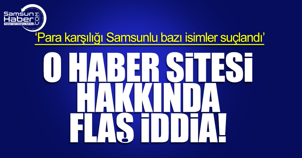 Samsun'daki o site hakkında flaş iddia!