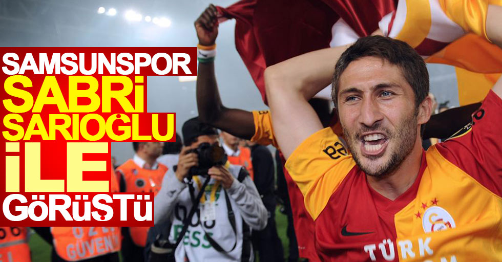 Samsunspor'dan Galatasaraylı yıldız Sabri Sarıoğlu'na teklif