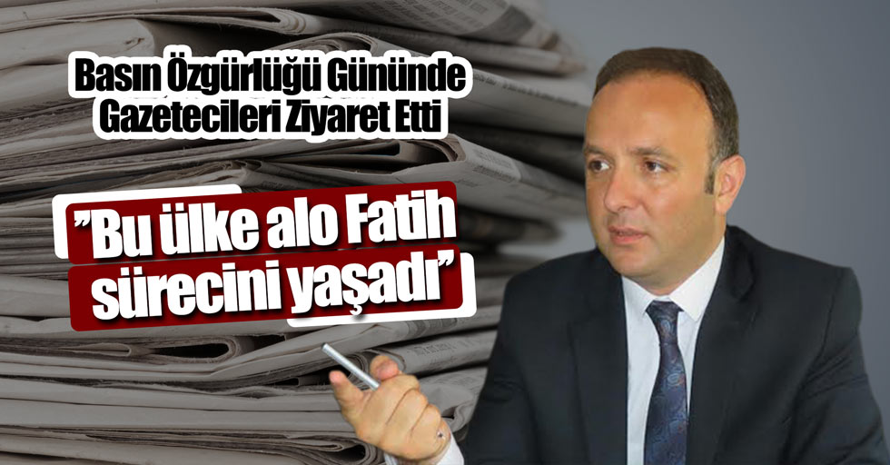 CHP İl Başkanı: ''bu ülke alo Fatih sürecini yaşadı''