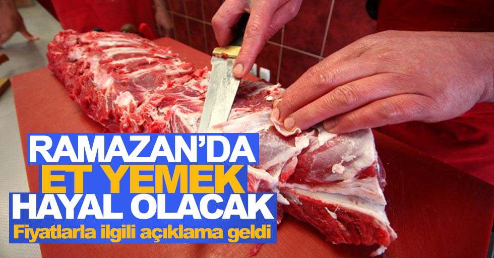 Ramazan'da et fiyatları artışa geçecek