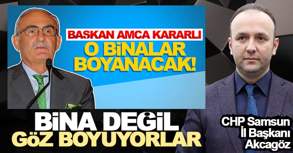 "Samsun Büyükşehir Belediyesi bina değil göz büyüyor"