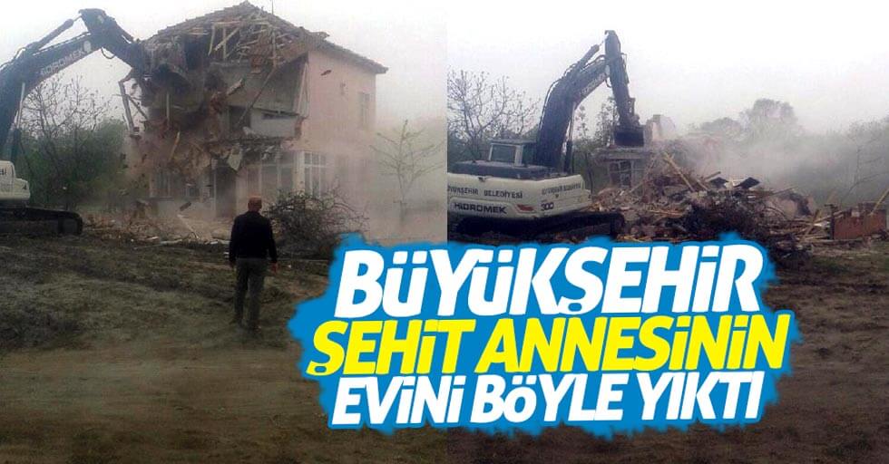 Samsun'da şehit annesinin evini yıktılar