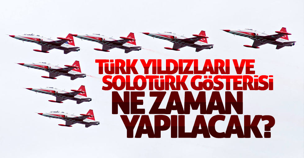 Samsun'da Solotürk ve Türk Yıldızları programı ne zaman?