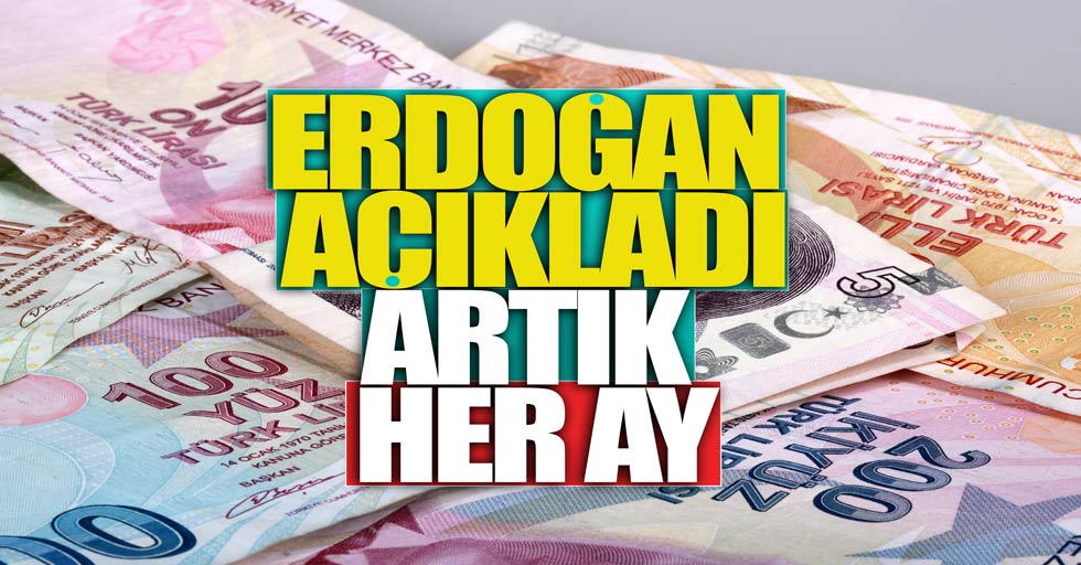 Erdoğan'dan 613 TL'lik müjde