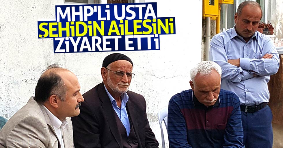 MHP'li Usta Samsunlu şehidin ailesini ziyaret etti