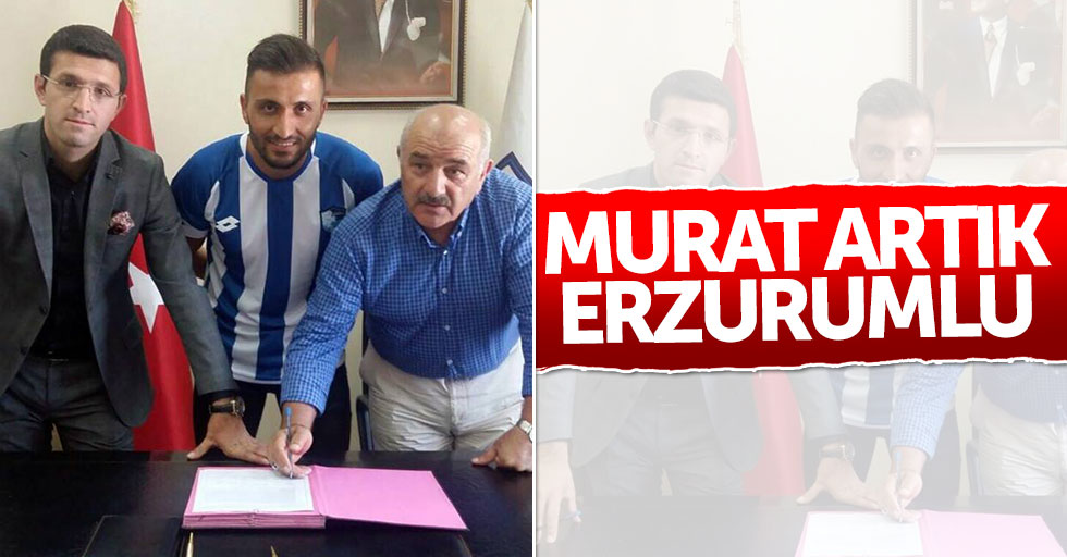 Murat Gürbüzerol artık Erzurumlu