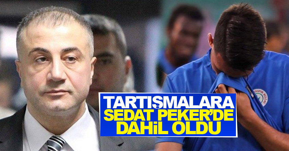 Rize Trabzon tartışmalarına Sedat Peker son noktayı koydu
