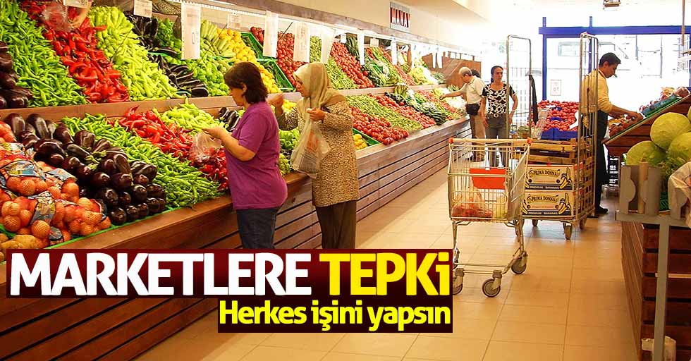 Samsun'dan marketlere tepki: Herkes işini yapsın