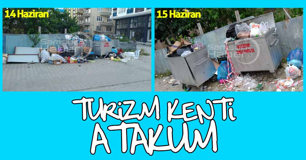 Samsun'un Atakum ilçesinde çöp rezaleti
