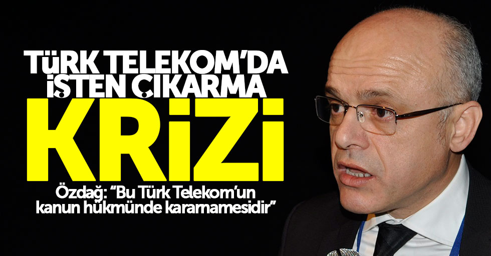 Özdağ: “Bu Türk Telekom’un kanun hükmünde kararnamesidir”