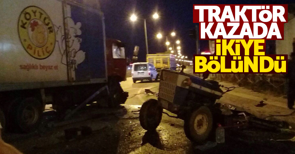 Samsun'da kaza yapan traktör ikiye bölündü