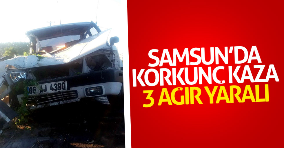 Samsun'da trafik kazası: 3 ağır yaralı