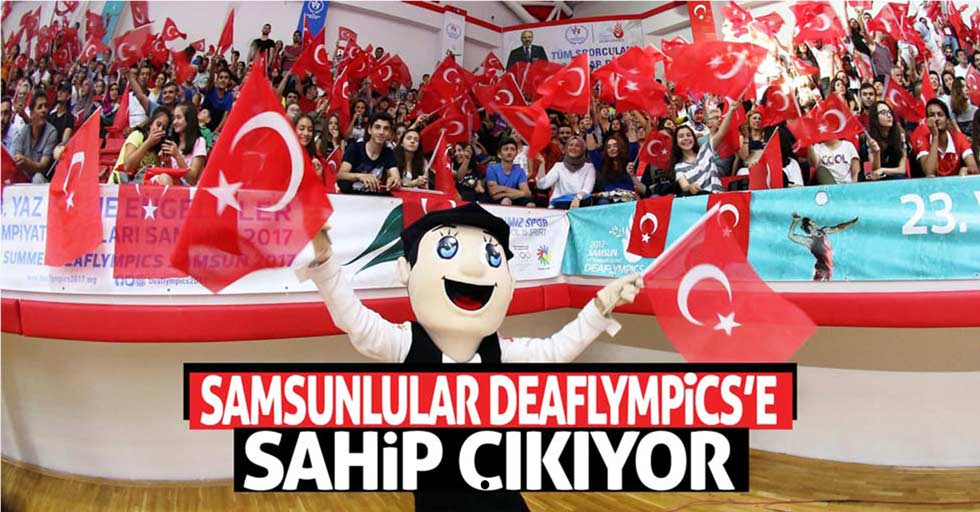 Samsun Deaflympics’e sahip çıkıyor