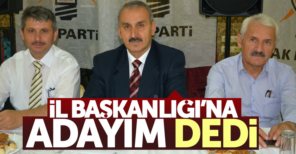 AK Parti Samsun İl Başkanlığına adaylığını açıkladı