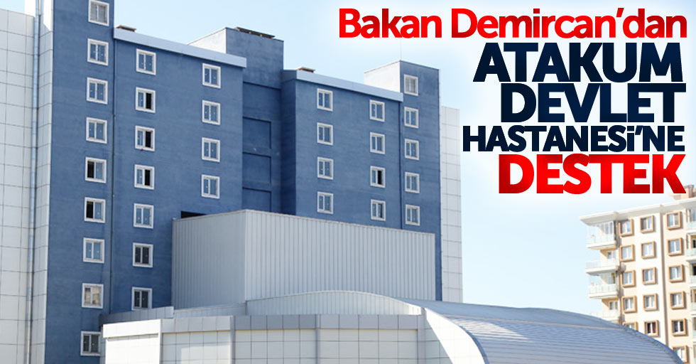 Atakum'da yapılacak hastaneye Bakan Demircan'dan destek