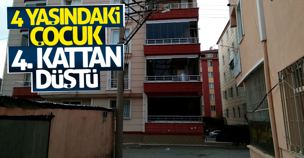 Samsun'da 4 yaşındaki çocuk 4. kattan düştü