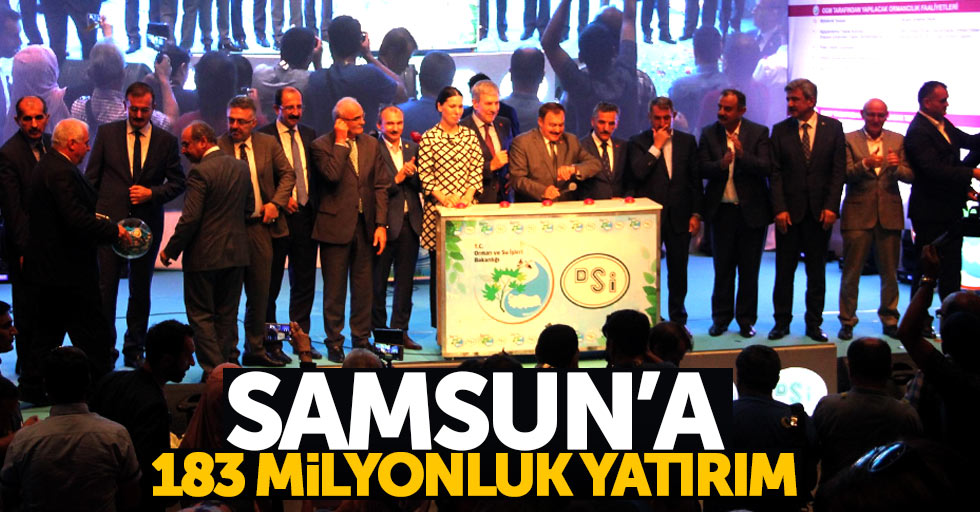 Samsun’a 183 milyonluk yatırım