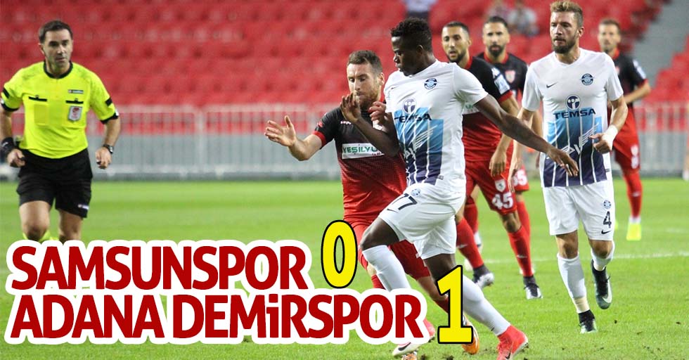 Samsunspor 0-1 Adana Demirspor