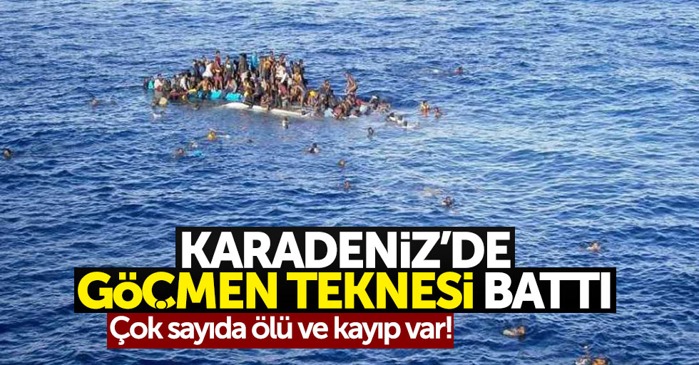 Karadeniz'de göçmen teknesi battı: 4 ölü, 20 kayıp