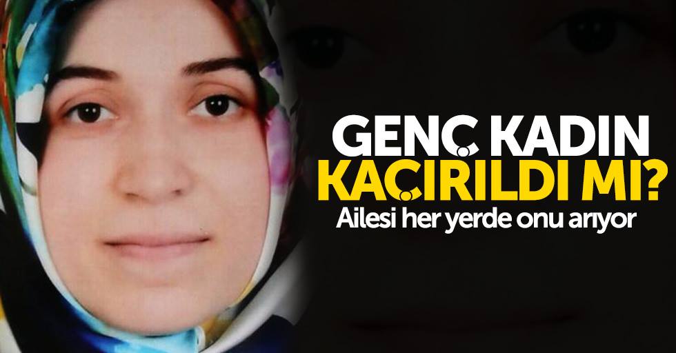 Samsun'da İlknur Atar kaçırıldı mı? Ailesi her yerde onu arıyor