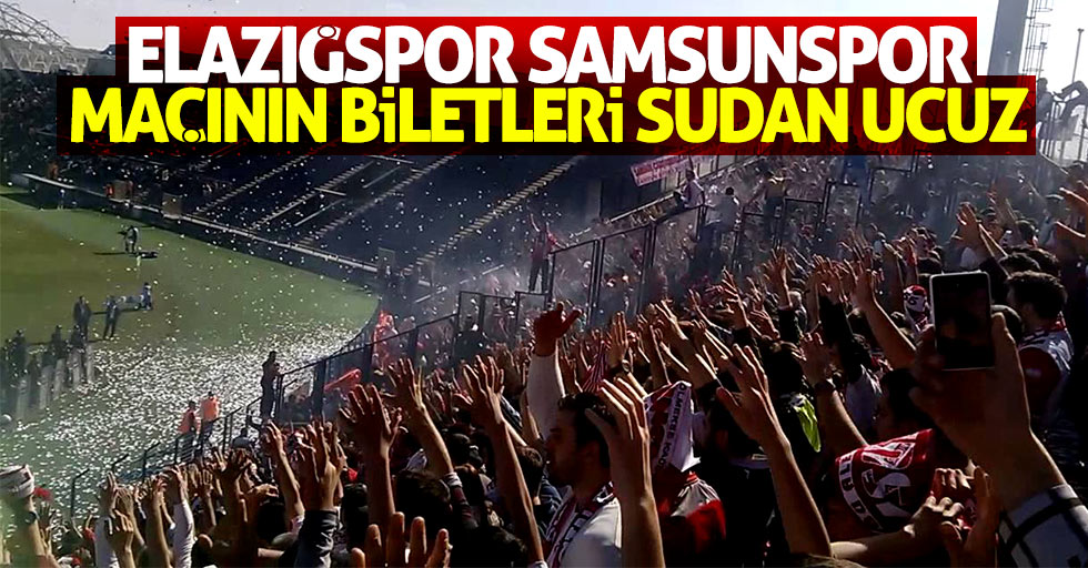 Elazığspor Samsunspor maçının bilet fiyatları açıklandı 