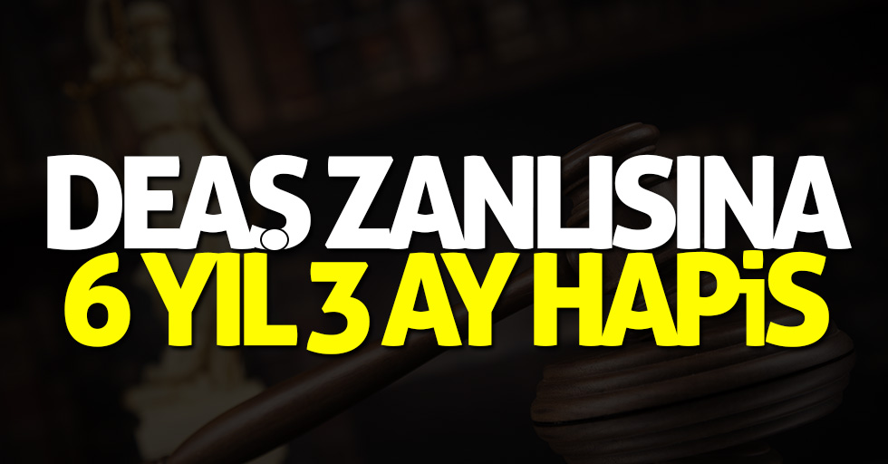 Samsun'da DEAŞ zanlısına 6 yıl 3 ay hapis