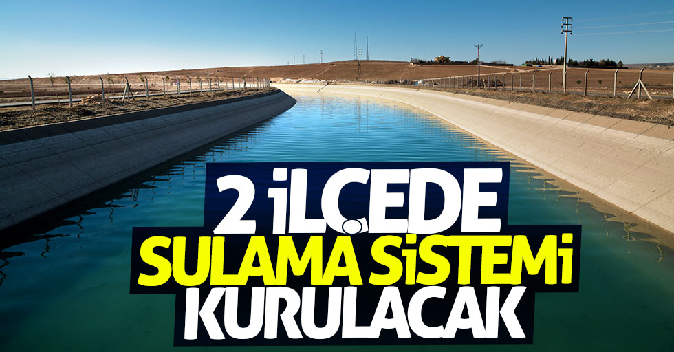 Samsun'da iki ilçede sulama sistemi kurulacak
