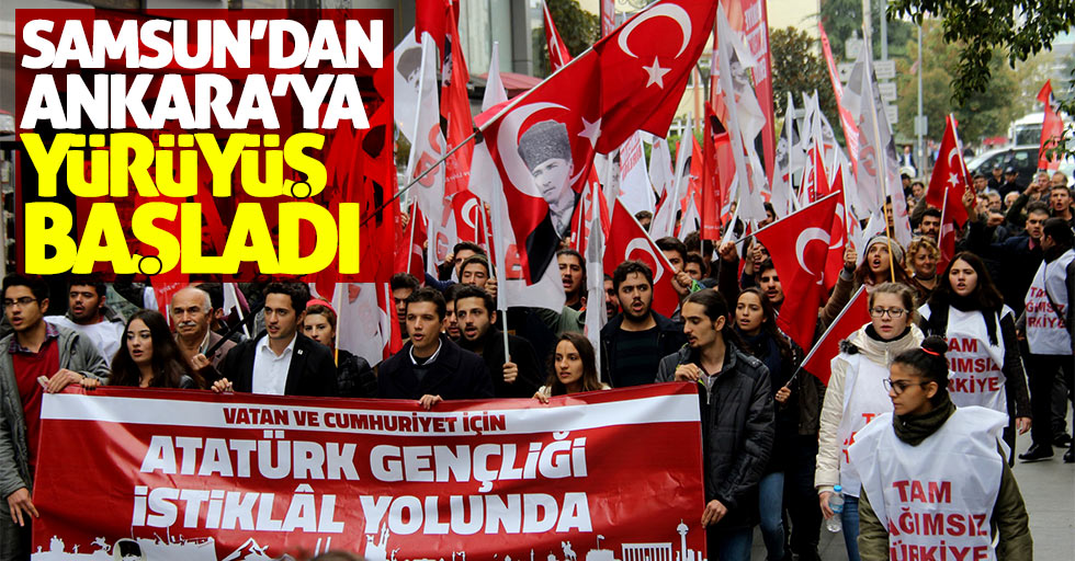 Samsun'dan Ankara'ya yürüyüş başladı!