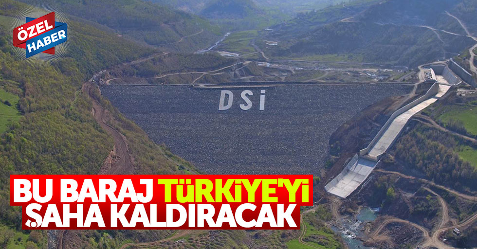 Samsun’daki bu baraj Türkiye’yi şaha kaldıracak