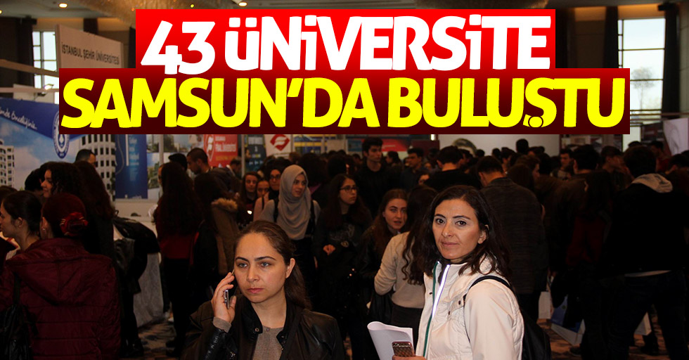 43 üniversite Samsun'da buluştu