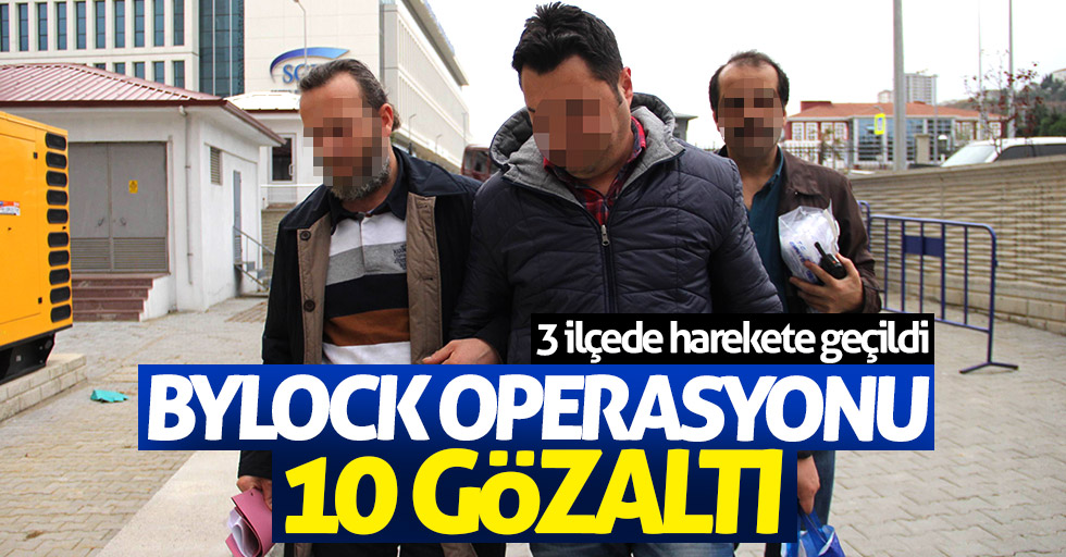 Samsun'da ByLock operasyonu: 10 gözaltı