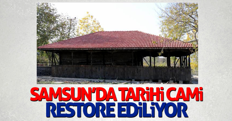 Samsun'da tarihi cami restore ediliyor