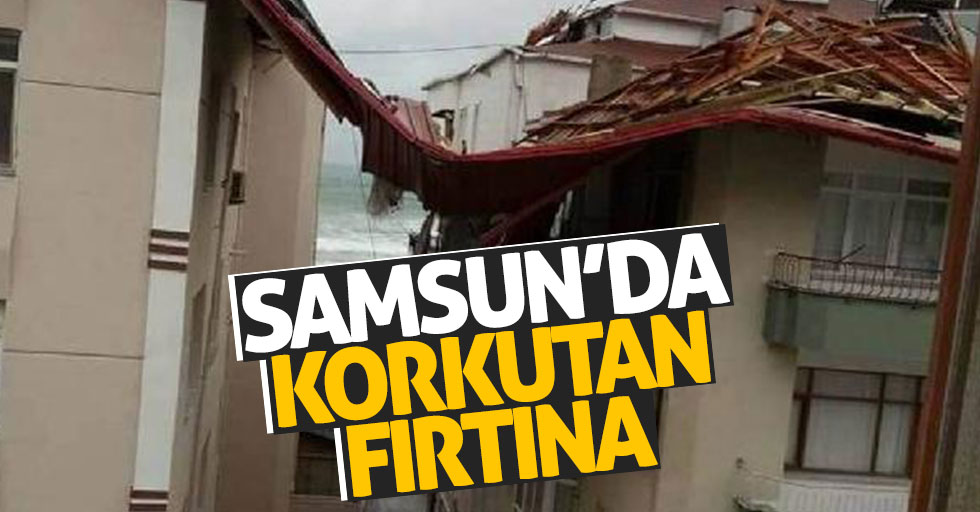 Samsun’da evlerin çatısı rüzgardan uçtu