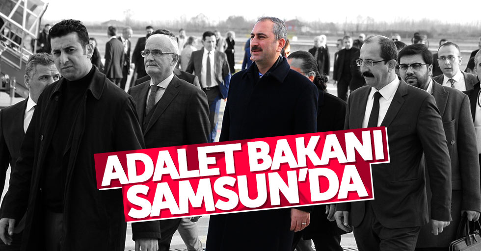 Adalet Bakanı Abdülhamit Gül, Samsun'da