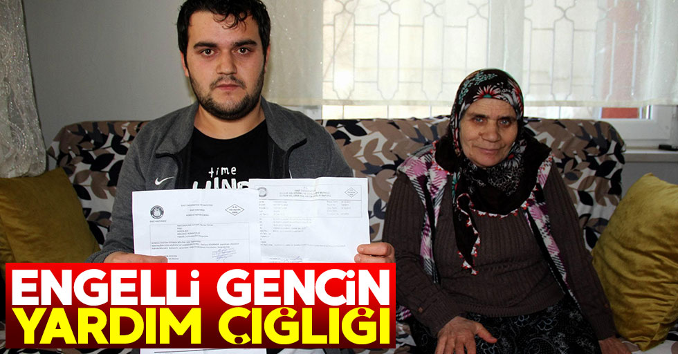 Samsun'daki engelli gencin yardım çığlığı