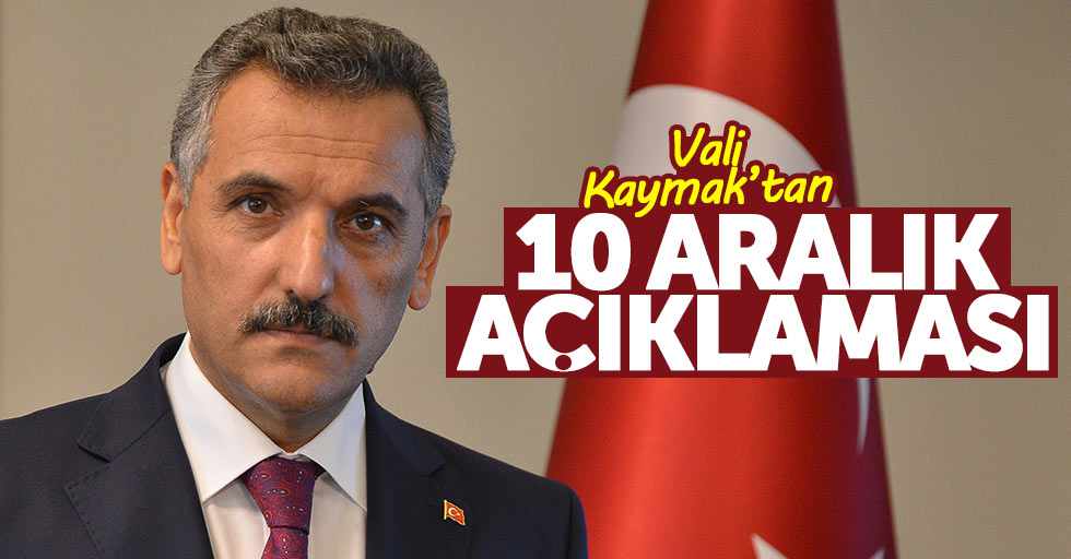 Samsun Valisi Kaymak'tan 10 Aralık açıklaması