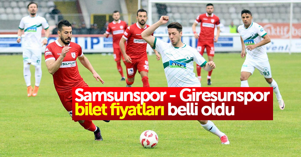 Samsunspor - Giresunspor bilet fiyatları belli oldu