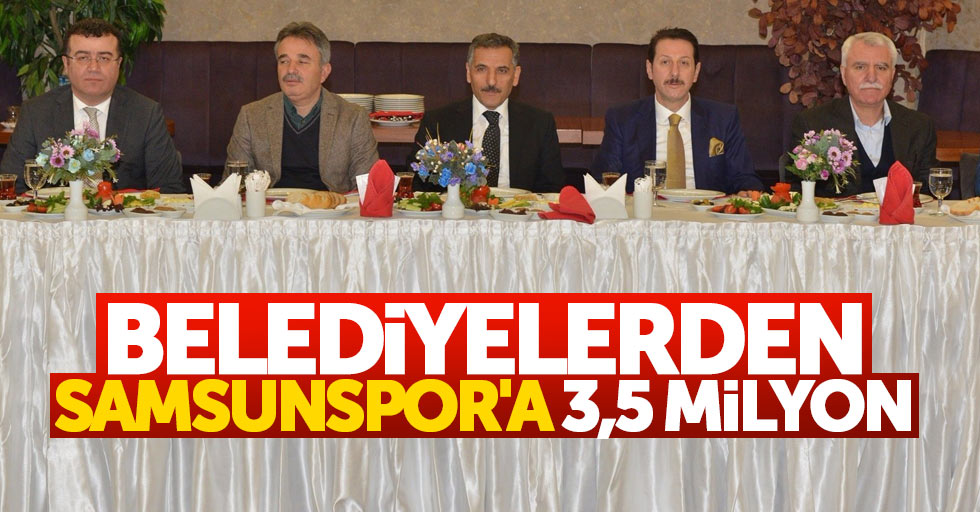 Belediyelerden Samsunspor’a 3,5 milyon